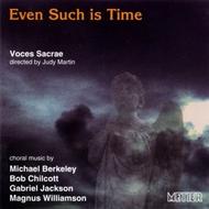 Voces Sacrae: Even Such Is Time                        | Metier MSVCD92035