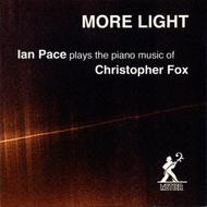 More Light: Piano Music of Christopher Fox            