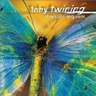 Toby Twining - Chrysalid Requiem | Cantaloupe CA21007