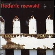 Frederic Rzewski - Which Side Are You On | Cantaloupe CA21014