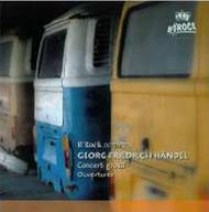 Handel - Concerti Grossi, Overtures