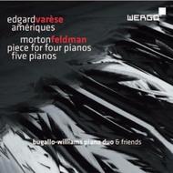 Varese - Ameriques / Feldman -  Piece for four pianos