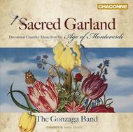 Sacred Garland: Devotional Chamber Music from the Age of Monteverdi
