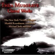 Thea Musgrave - Choral Works