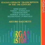 Organ History - Italian Operatic Transcription in the 19th Century