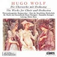 Wolf - Works for Choir and Orchestra