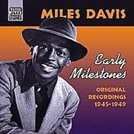 Miles Davis - Early Milestones 1945-49 | Naxos - Nostalgia 8120607