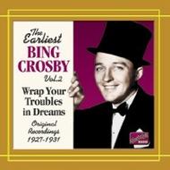 Bing Crosby - The Earliest Recordings vol.2 - Wrap Your Troubles in Dreams 1927-31
