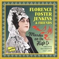 Florence Foster Jenkins - Murder on the High Cs 1937-51