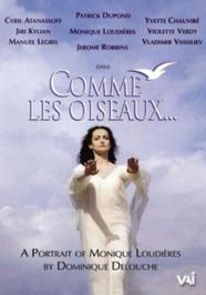 Comme Les Oiseaux...: A Portrait of Monique Loudieres | VAI DVDVAI4493