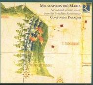 Mil suspiros dio Maria: Sacred and Secular music from the Brazilian Renaissance