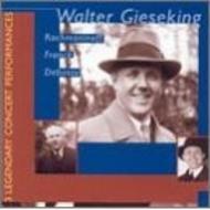 Gieseking - 3 Legendary Concert Performances