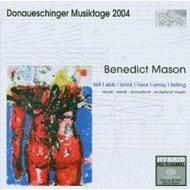 Donaueschinger Musiktage 2004 - Benedict Mason