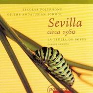 Sevilla circa 1560: Secular Polyphony of the Andalusian School