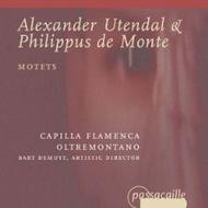 Alexander Utendal & Philippus de Monte - Motets | Passacaille PAS937