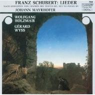 Schubert - Lieder nach Gedichten von Johann Mayrhofer