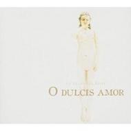 O Dulcis Amor - Women Composers of the Seicento