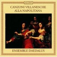 Canzoni Villanesche alla Napolitana - Neapolitan Songs of the 16th Century | Accent ACC94107