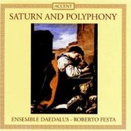 Saturn and Polyphony - Renaissance Vocal Works
