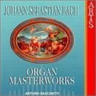 Bach - Organ Masterworks