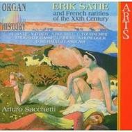 Organ History - Erik Satie and French Rarities of the 20th Century