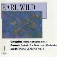 Earl Wild - Chopin, Liszt & Faure Piano Concertos