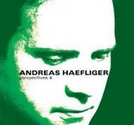 Andreas Haefliger: Perspectives 4