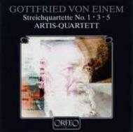 Gottfried von Einem - String Quartets 1, 3 & 5