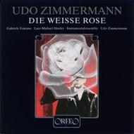 Udo Zimmermann - Weisse Rose | Orfeo C162871