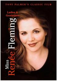Ladies and Gentlemen: Miss Renee Fleming | Tony Palmer TPDVD159