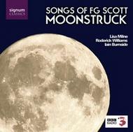 Moonstruck - Songs of FG Scott | Signum SIGCD096