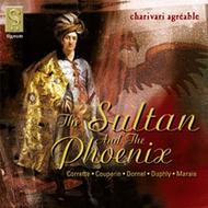 The Sultan and the Phoenix - French viol music by members of the Couperin family and their contemporaries