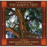Philip Glass / Robert Moran - The Juniper Tree