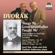 Dvorak/Suk - Songs My Great-Grandfather Taught Me