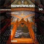 Nowowiejski - Concertos for Solo Organ Vol.1
