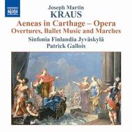 Kraus - Aeneas in Carthage: Overture, Ballet Music, Marches