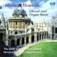 Howells - Choral & Organ Music Vol.1