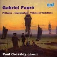 Faure - Preludes, Impromptus, Theme & Variations | CRD CRD3423