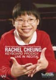 Rachel Cheung: Keyboard Prodigy | VAI DVDVAI4427