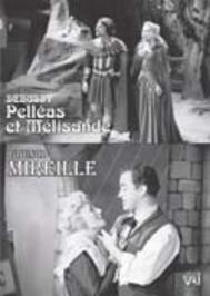 Gounod - Mireille (abridged) / Debussy - Pelleas (Act 2) | VAI DVDVAI4380