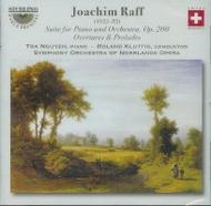 Raff - Suite for Piano & Orchestra, Overtures, Preludes