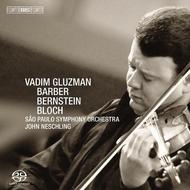 Bernstein / Barber / Bloch - Works for Violin and Orchestra 