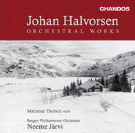 Johan Halvorsen - Orchestral Works Vol.1 | Chandos CHAN10584