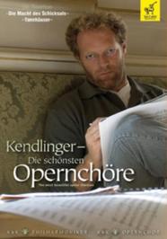Kendlinger: Die Schonsten Opernchore |  DVDDC916
