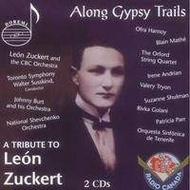 Along Gypsy Trails: A Tribute to Leon Zuckert