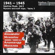 Wartime Music Vol.9: Alexander Mossolov | Northern Flowers NFPMA9978