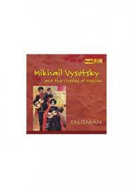 Mikhail Vysotsky & the Gypsies of Moscow | Haenssler Profil PH10027