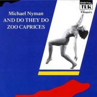 Nyman - And Do They Do, Zoo Caprices