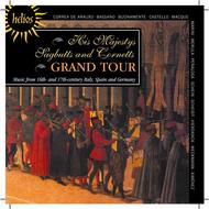 His Majestys Sagbutts and Cornetts: Grand Tour | Hyperion - Helios CDH55344
