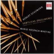 Schumann - Complete Organ Works | Berlin Classics 0016562BC
